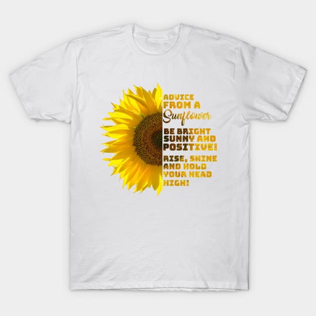 Advice from a Sunflower T-Shirt by Sunny Saturated